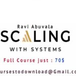 Ravi Abuvala - Scaling with systems 2.0