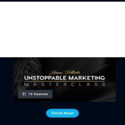 Unstoppable Marketing Masterclass  Download