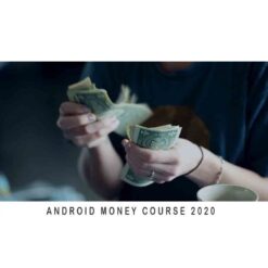 ANDROID MONEY COURSE 2020 – Earn $50-$500 Download