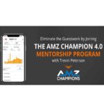 Trevin Peterson – The Amz Champion 4.0 Mentorship Program Download