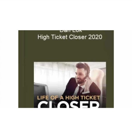 Dan Lok – High Ticket Closer 2020 Download