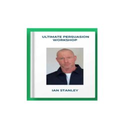 Ian Stanley – Ultimate Persuasion Workshop Download