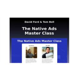 David Ford, Tom Bell – The Native Ads Master Class Download