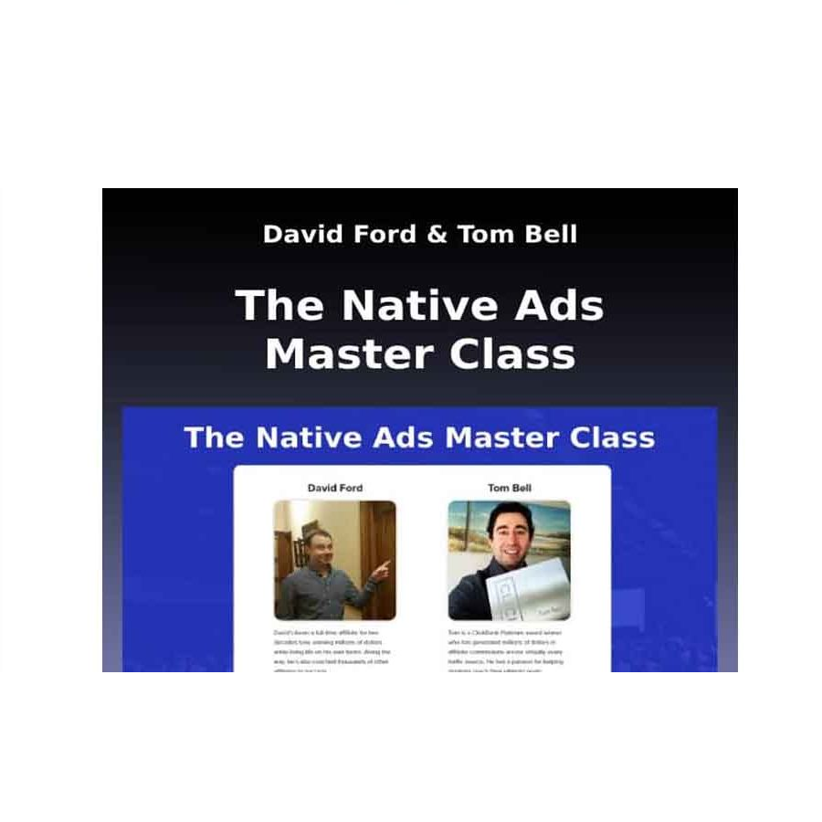 David Ford, Tom Bell – The Native Ads Master Class Download