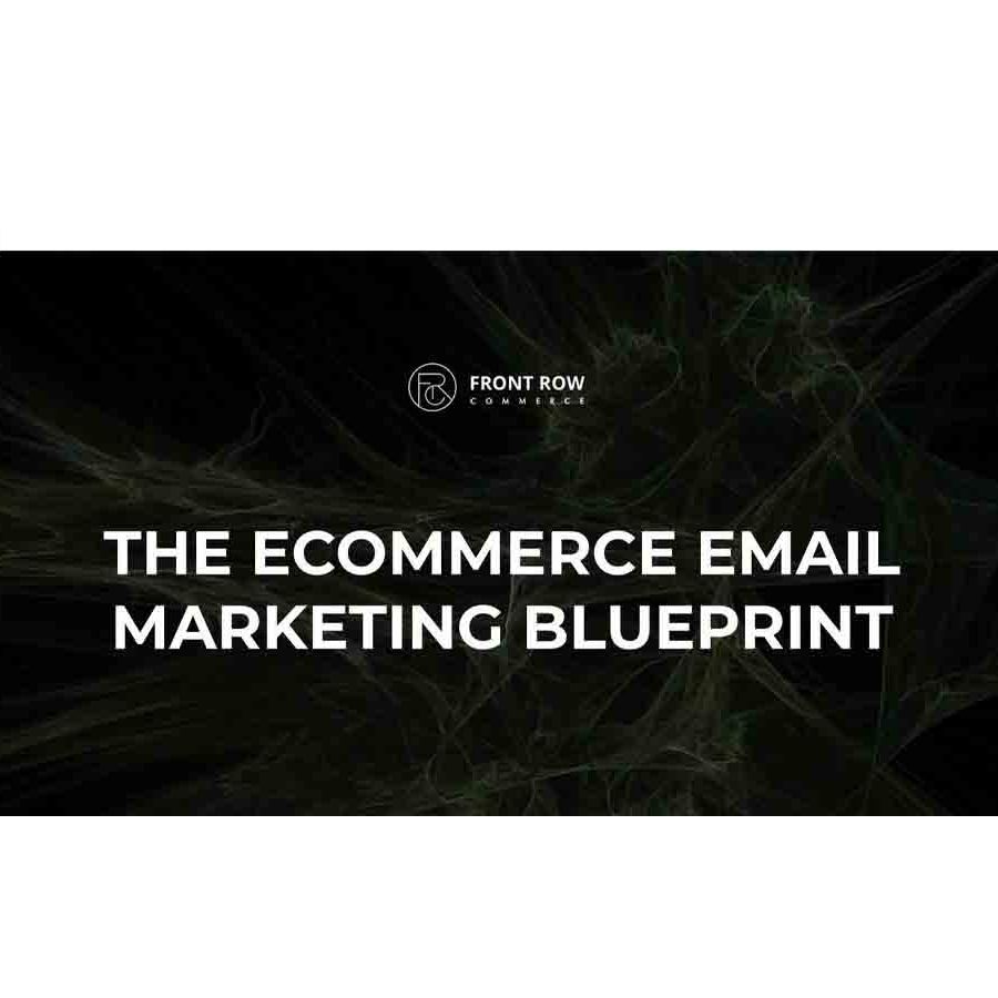 Frontrow Commerce - The Ecommerce Email Marketing Blueprint Download