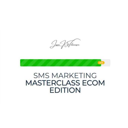 Jason K Williamson – SMS Marketing Masterclass eCom Edition Download