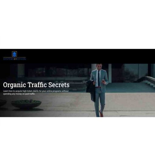 Systems By Design – Organic Traffic Secrets Download
