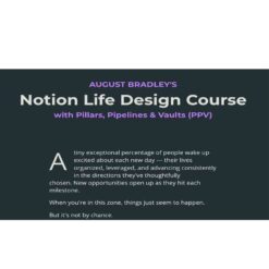 August Bradley – Notion Life Design Course Download