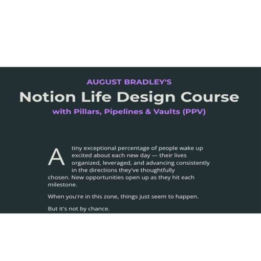 August Bradley – Notion Life Design Course Download