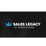 Patrick Dang - Sales Legacy Masterclass With Bonuses Download