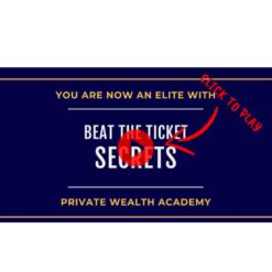 Private Wealth Academy – Beat The Ticket Secrets Download