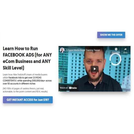 Alex Fedotoff – 7-Figure Media Buyer Training for Facebook