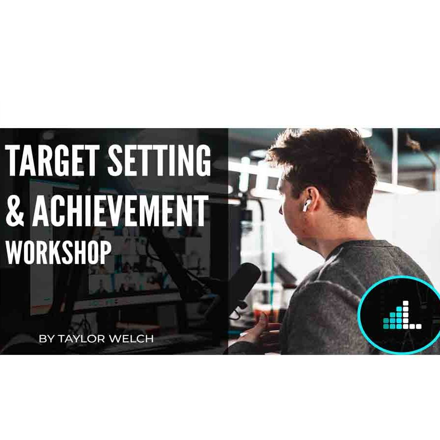 Taylor Welch – Target Setting & Achievement Workshop Download