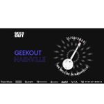 Geekout – Nashville Nov 3-5 2022 Download