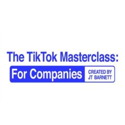JT Barnett - The TikTok Masterclass: For Companies Download