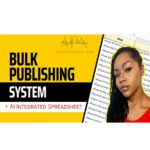 Arielle Phoenix – Bulk Publishing System + AI-Integrated Spreadsheet Download
