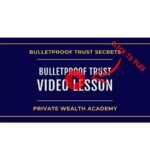 Private Wealth Academy – Bulletproof Trust Secrets Download