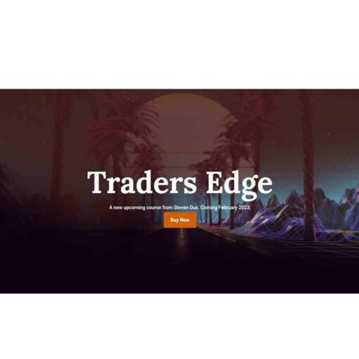 Steven Dux – Traders Edge 2023 Download