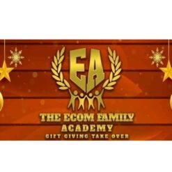 The Ecom Family Academy – Gift Giving Take Over Course Download