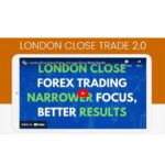 Forex Mentor – London Close Trade 2.0 Download