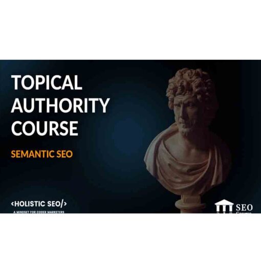 Koray Tugberk Gubur – Topical Authority Semantic SEO (Fundamentals) Course Download