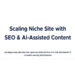 Tejas Rane – Scaling Niche Site with SEO & AI-Assisted Content Download