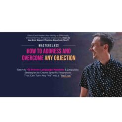 James Wedmore – How to Address and Overcome Any Objection Masterclass Download