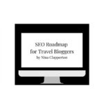 Nina Clapperton – SEO Roadmap for Travel Bloggers Download
