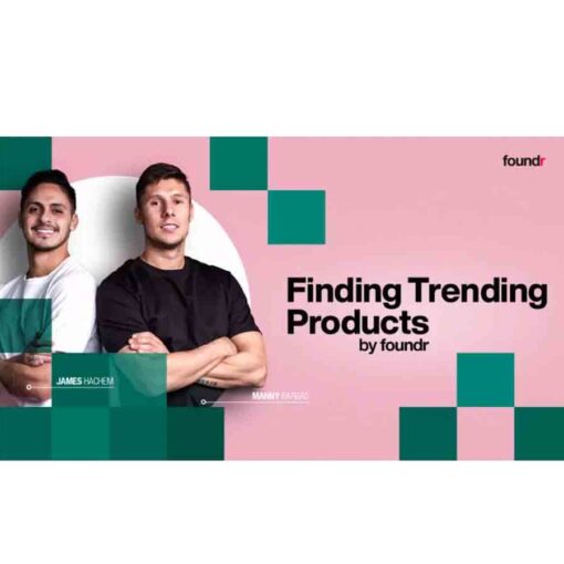 Manny & James (Foundr) – Finding Trending Products Download
