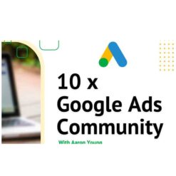 Aaron Young – Define Digital – 10x Google Ads Community Download