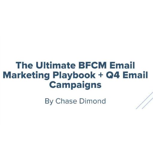 Chase Dimond – The Ultimate BFCM Email Marketing Playbook + Q4 Email Campaigns Download