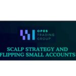 Opes Trading Group – Scalp Strategy And Flipping Small Accounts Download