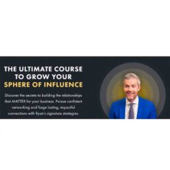 Ryan Serhant – The Ultimate Course To Grow Your Sphere of Influence Download