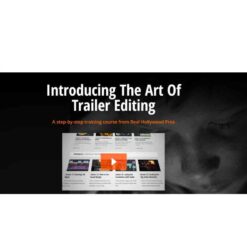 Film Editing Pro – The Art of Trailer Editing Pro Ultimate Download