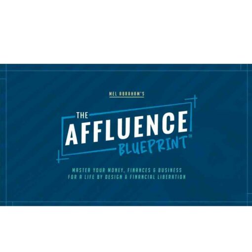 Mel Abraham – The Affluence Blueprint 2.0 Download