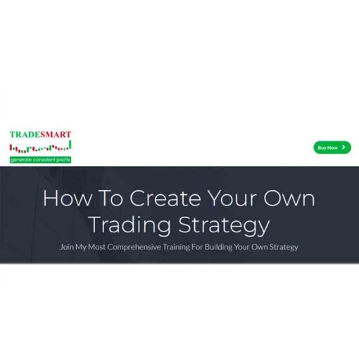 TradeSmart – How To Create Your Own Trading Strategy Download