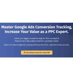 Bob & Miles – Master Google Ads Conversion Tracking (Basic & Advanced) Download