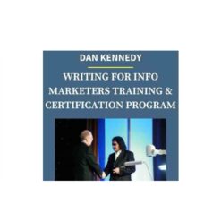 Dan Kennedy - Writing For Info Marketers Training & Certification Program Download