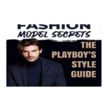 Fashion Model Secrets - The Ultimate Men Style Guide Download