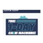 Justing Goff – The 1-Day Cash Machine Download