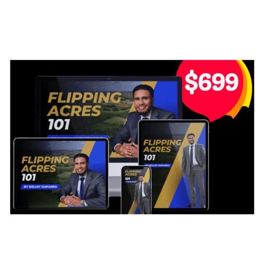Willny Guifarro – Flipping Acres 101 – The Key To Massive Margins Download